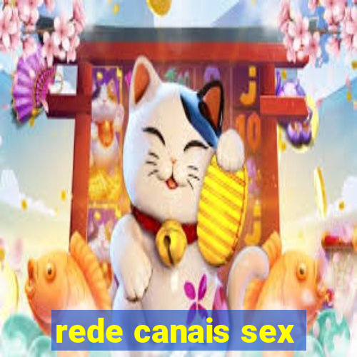 rede canais sex